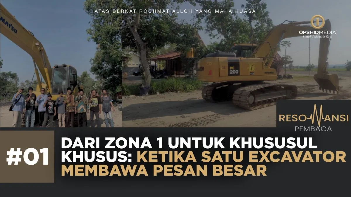 Dari Zona 1 untuk Khususul Khusus:  Ketika Satu Excavator Membawa Pesan Besar