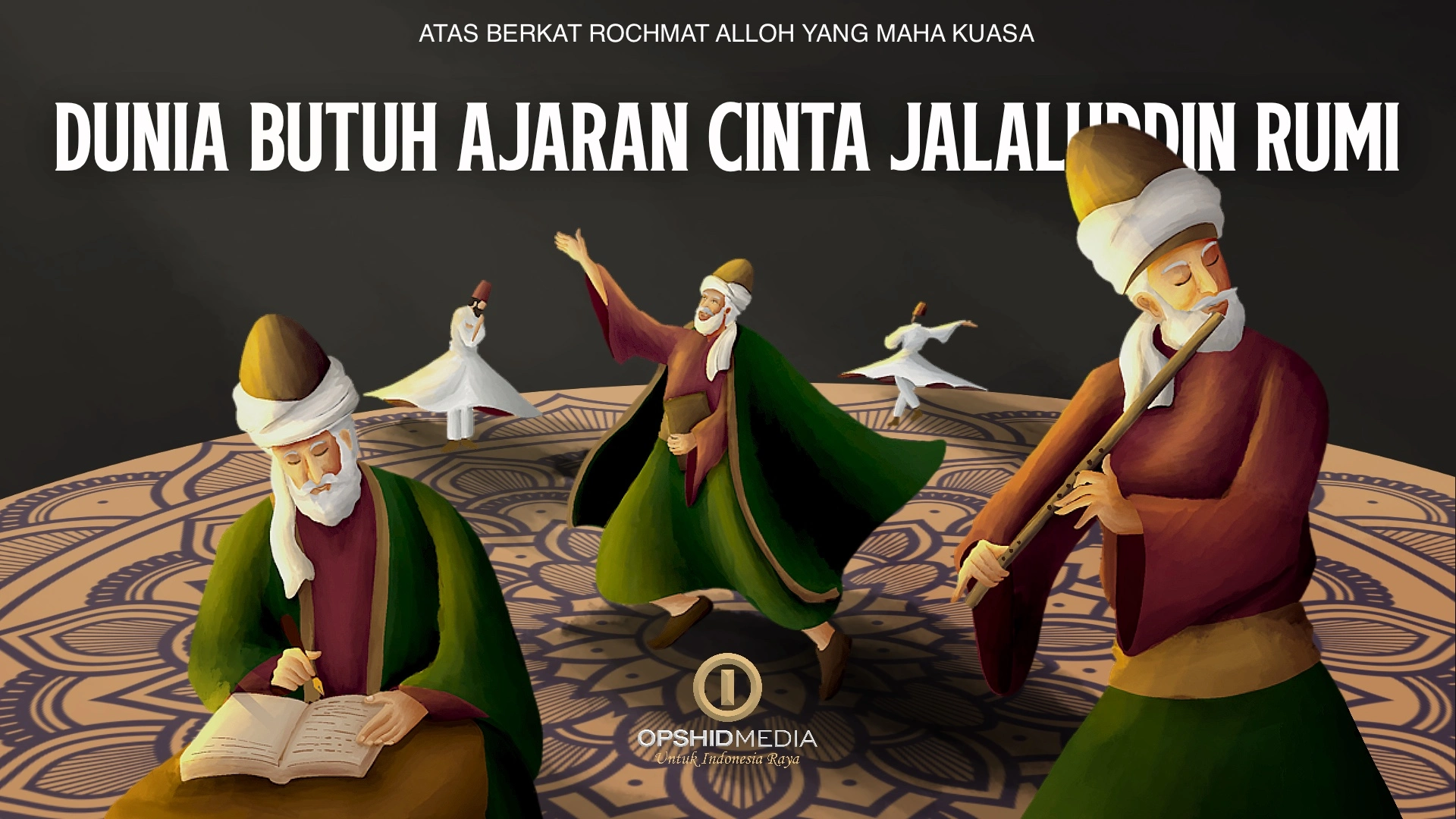 Dunia Butuh Ajaran Cinta Jalaluddin Rumi