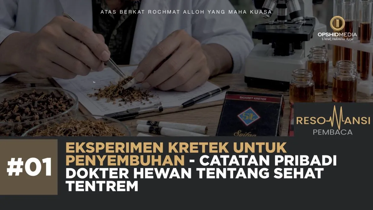 Eksperimen Kretek Untuk Penyembuhan - Catatan Pribadi Dokter Hewan Tentang Sehat Tentrem