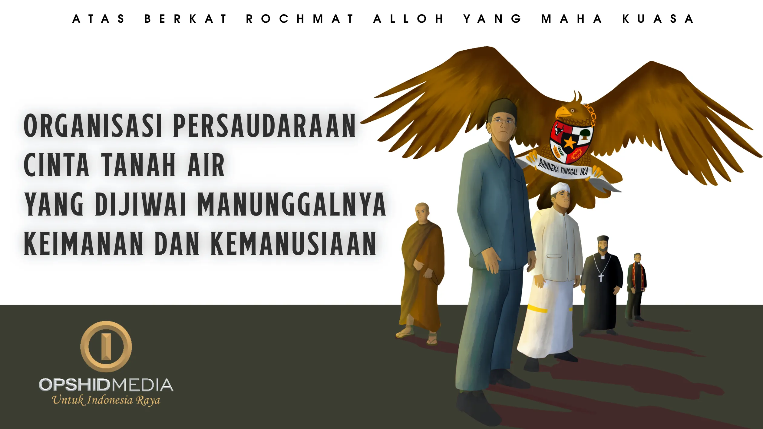 Sekilas Mengenal Organisasi Persaudaraan Cinta Tanah Air Indonesia Yang Dijiwai Manunggalnya Keimanan dan Kemanusiaan