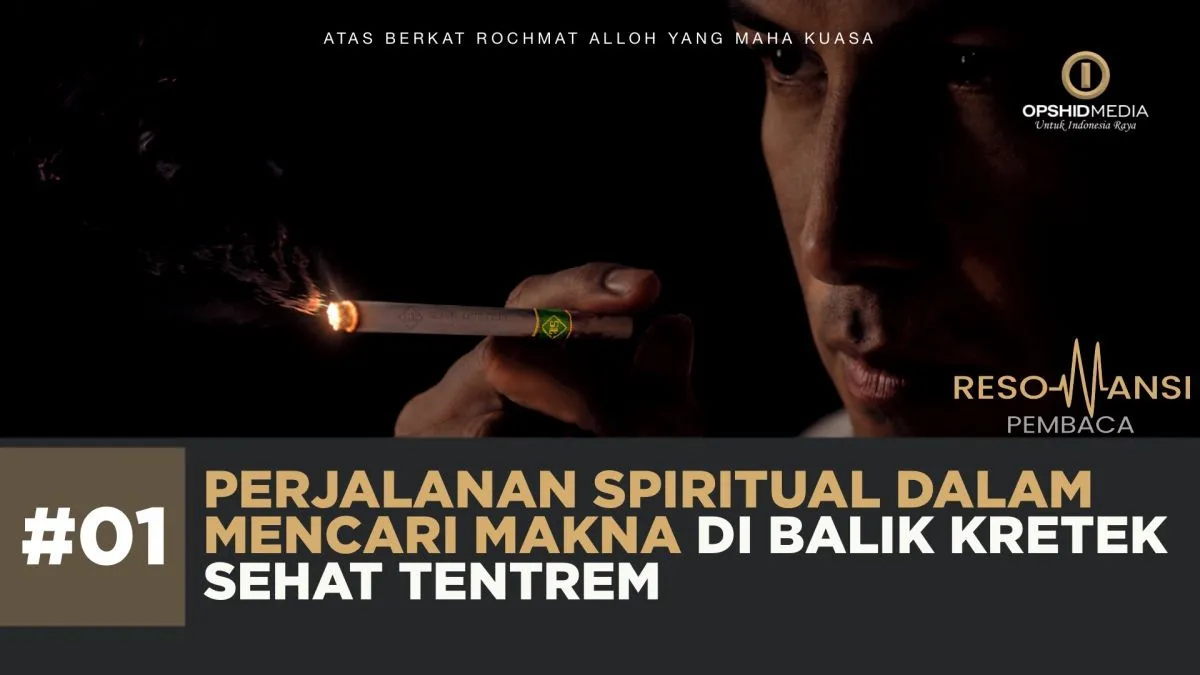 Perjalanan Spiritual Dalam Mencari Makna Di Balik Kretek Sehat Tentrem