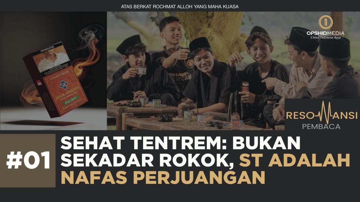 Sehat Tentrem: Bukan Sekadar Rokok, ST Adalah Nafas Perjuangan