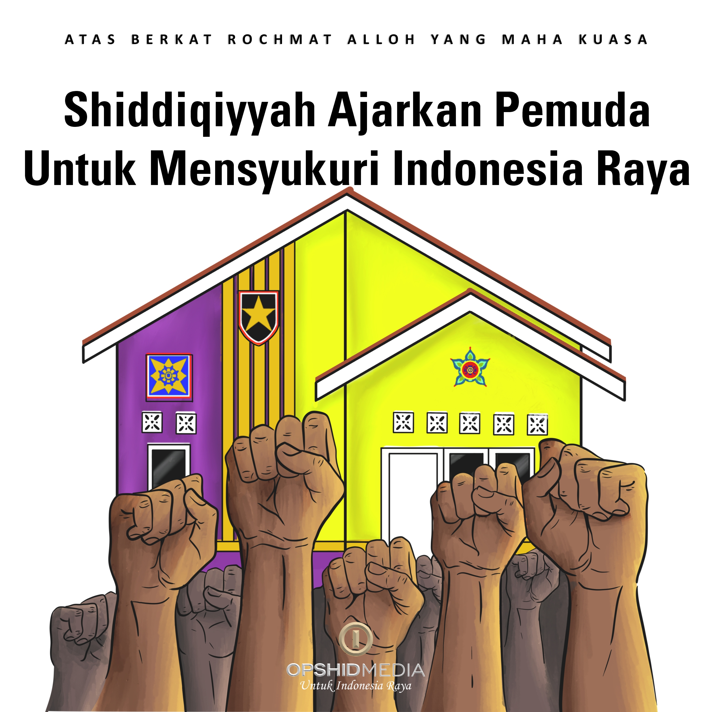 Shiddiqiyyah Ajarkan Pemuda Untuk Mensyukuri Indonesia Raya (BAGIAN IV)