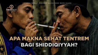 Apa Makna Sehat Tentrem bagi Shiddiqiyyah?