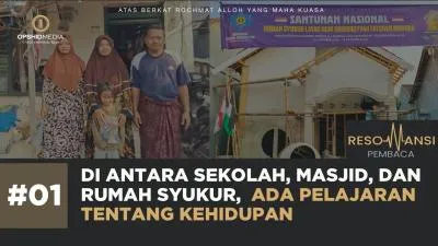 Di Antara Sekolah, Masjid, dan Rumah Syukur, Ada Pelajaran Tentang Kehidupan