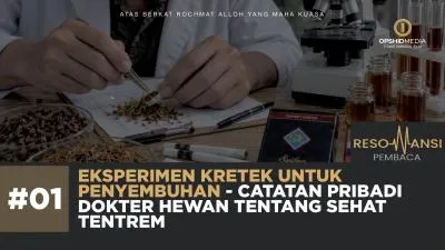 Eksperimen Kretek Untuk Penyembuhan - Catatan Pribadi Dokter Hewan Tentang Sehat Tentrem