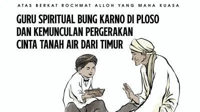 Guru Spiritual Bung Karno di Ploso dan Kemunculan Pergerakan Cinta Tanah Air dari Timur