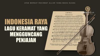 Indonesia Raya: Lagu Keramat yang Mengguncang Penjajah