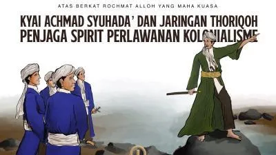 Kyai Achmad Syuhada’ dan Jaringan Thoriqoh Penjaga Spirit Perlawanan Kolonialisme