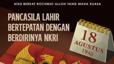 Pancasila Lahir Bertepatan dengan Berdirinya NKRI