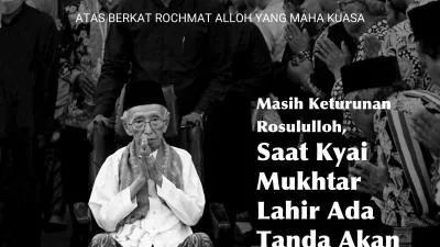 Masih Keturunan Rosululloh, Saat Kyai Mukhtar Lahir Ada Tanda Akan Menjadi Pemimpin Umat