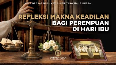 Refleksi Makna Keadilan Bagi Perempuan di Hari Ibu