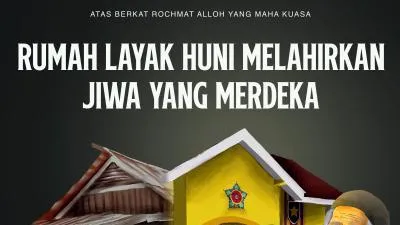 Rumah Layak Huni Melahirkan Jiwa yang Merdeka