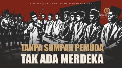 Apabila Tak Ada Sumpah Pemuda, Jangan Bermimpi Bisa Merdeka