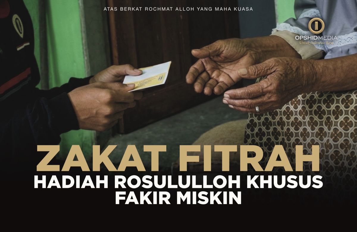 Zakat Fitrah: Hadiah Rosululloh Khusus Fakir Miskin